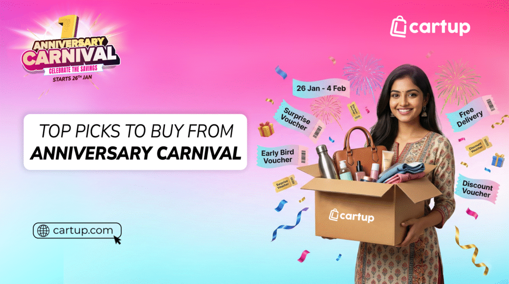 Top Picks to buy from cartup anniversary carnival